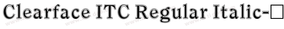 Clearface ITC Regular Italic字体转换